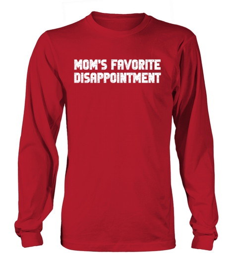 Moms Favorite Disappointment Mom Life Mama Mother Long sleeved Unisex