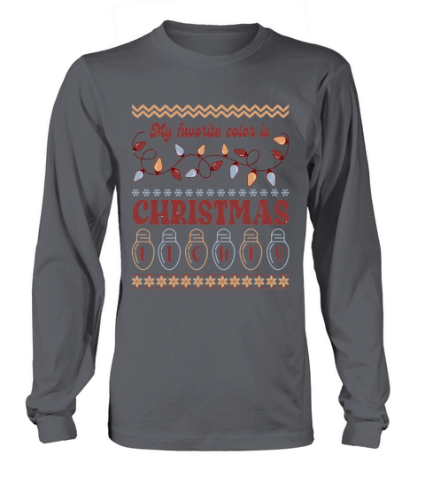 My favorite color is christmas lights ugly sweater Long sleeved Unisex