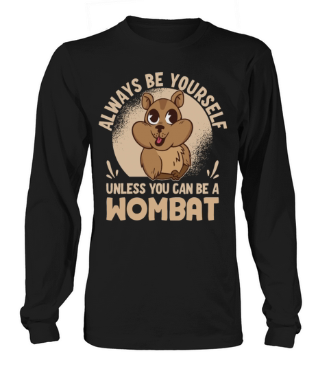 Native Australian Animal Lovers Cute Wombat Long sleeved Unisex