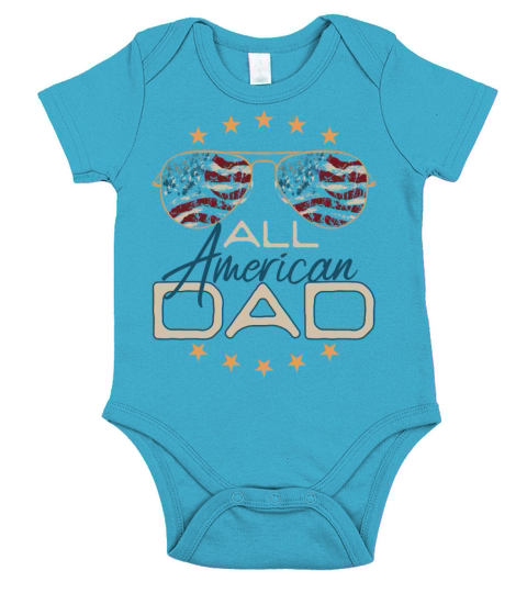All American Dad 4th of July for Patriotic Fathers Short Sleeve Baby One-Piece