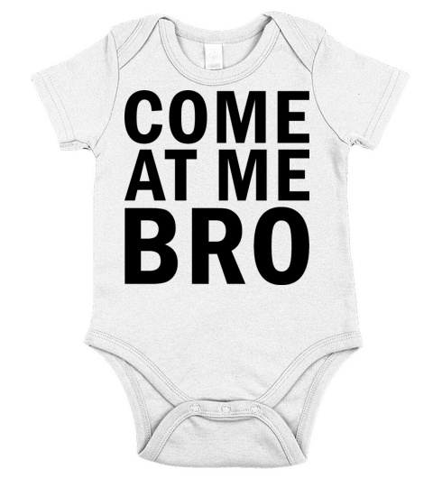 Come At Me Bro Funny Quote Short Sleeve Baby One-Piece