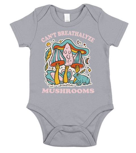 For Mushroom Lovers Cant Breathalyze Mushrooms Short Sleeve Baby One-Piece