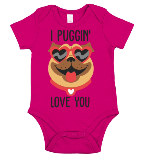 I PUGGIN LOVE YOU Funny Design for Valentines Day5 Short Sleeve Baby One-Piece