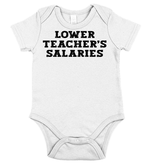 Lower Teacher Salaries Short Sleeve Baby One-Piece