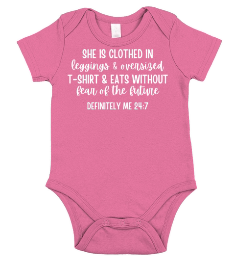 She Is Clothed In Leggings And Eats Without Fear Short Sleeve Baby One-Piece
