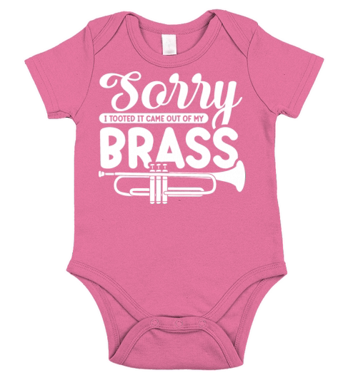 Sorry i tooted it came out of my brass Short Sleeve Baby One-Piece