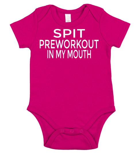 Spit Preworkout In My Mouth Short Sleeve Baby One-Piece