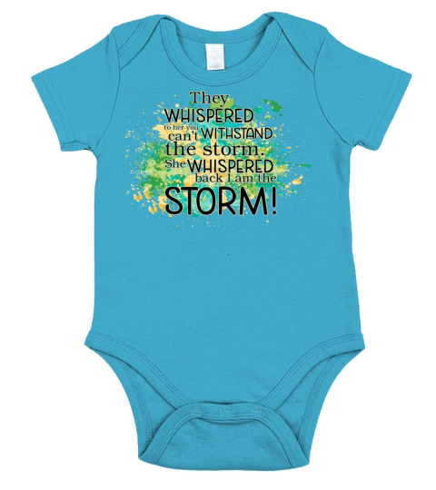 They Whispered To Her You CanT Withstand The Stor Short Sleeve Baby One-Piece