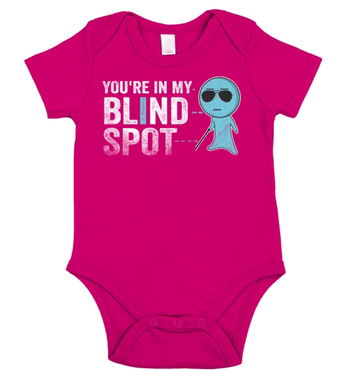 You Are In My Blind Spot Men Women Funny Blind Short Sleeve Baby One-Piece