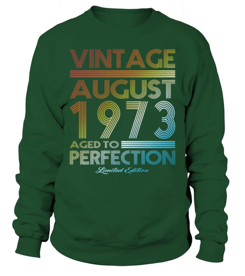 50th birthday vintage august 1973 limited edition Sweatshirt Unisex