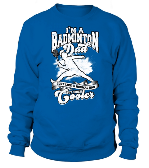 Badminton Dad Father Spiking Sport Player Spike Sweatshirt Unisex