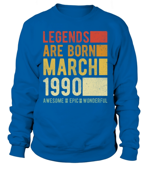 Birthday March 1990 Sweatshirt Unisex