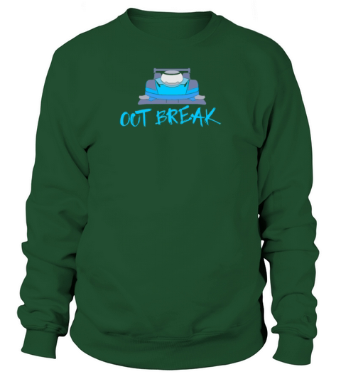 Out Break Racecar Design for Sportscar Lovers Sweatshirt Unisex