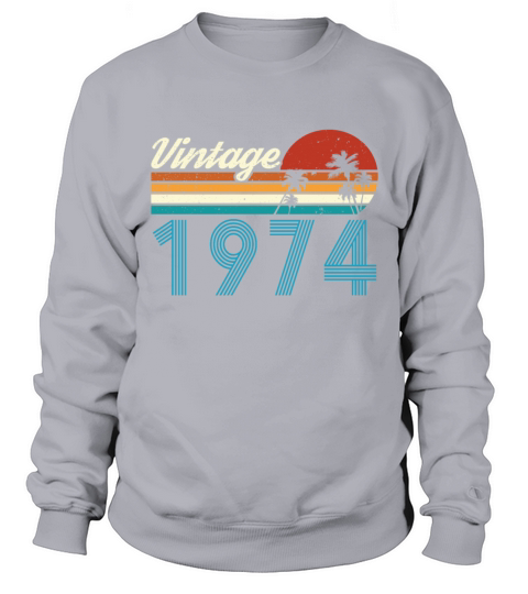 Vintage 1974 Vintage Birthday Retro Vintage Sweatshirt Unisex