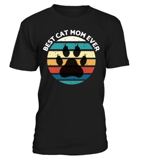 Best Cat Mom Ever - Cat Retro Vintage T-Shirt Unisex