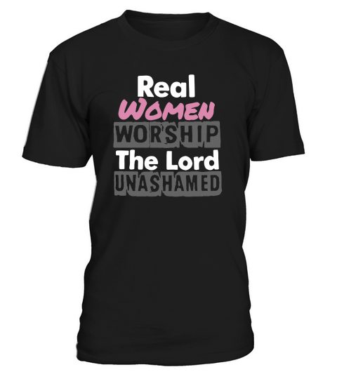 Real women worship the lord unashamed new T-Shirt Unisex