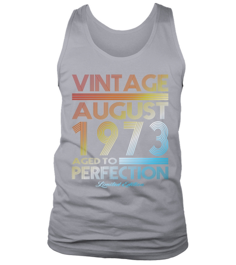 50th birthday vintage august 1973 limited edition Tank Top Unisex