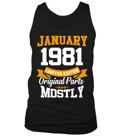 January 1981 Limited Edition Birthday Present Tank Top Unisex