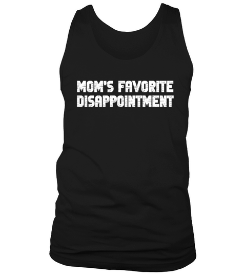Moms Favorite Disappointment Mom Life Mama Mother Tank Top Unisex