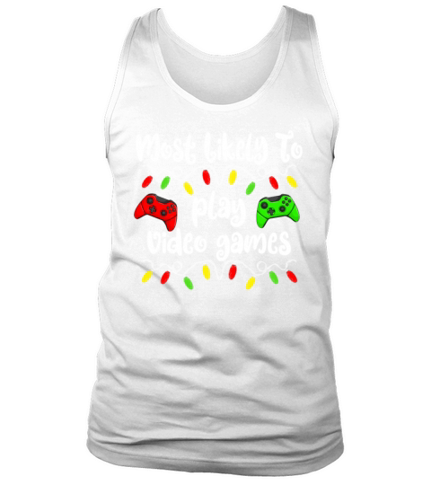 Most Likely To Christmas Play Video Games Family Tank Top Unisex