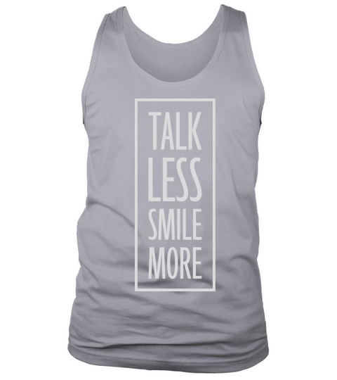 talk less smile more Tank Top Unisex