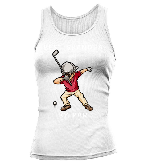 Dab Best Grandpa By Par Tank top Woman