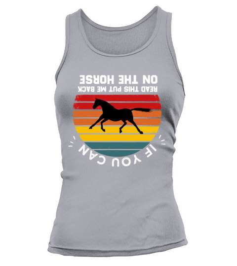 Funny Please Put Me Back On My Horse If You Can Tank top Woman