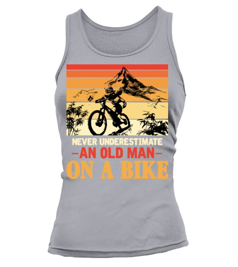 Never underestimate an Old Man on a Bike Biking Tank top Woman