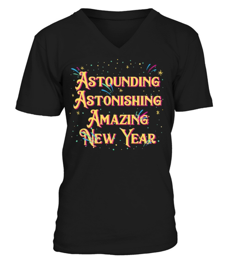 Astounding Astonishing Amazing Happy New Year Sayi V-Neck T-shirt