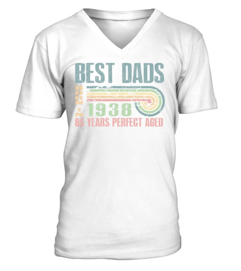 Best Dads Are Born In 1938 85 Years Old 85th V-Neck T-shirt