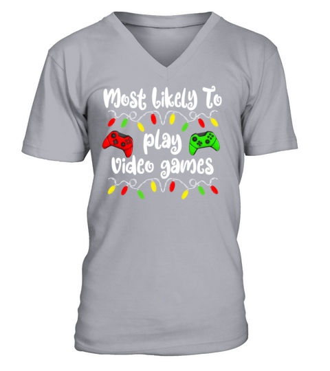 Most Likely To Christmas Play Video Games Family V-Neck T-shirt