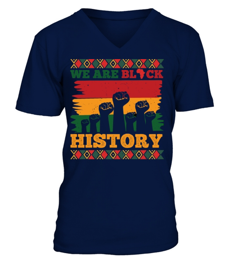 We Are Black History Celebrated Black History V-Neck T-shirt