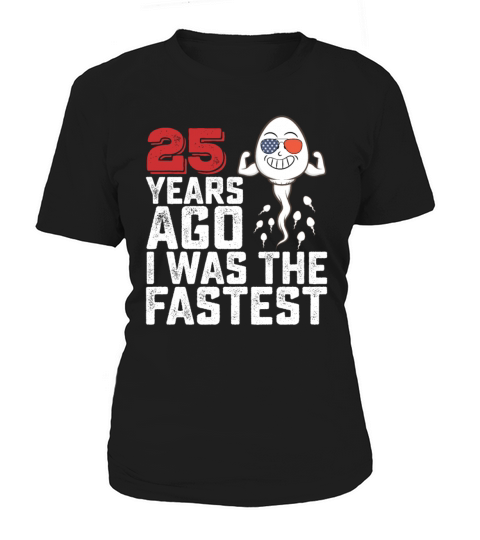 Birthday 25 Years Ago I Was The Fastest Women's T-Shirt