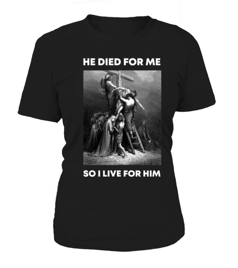 Christian Verse - Jesus Died For Me So I live for Women's T-Shirt