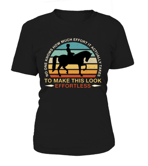 Dressage No One Knows Retro Horses Dressage Rider Women's T-Shirt