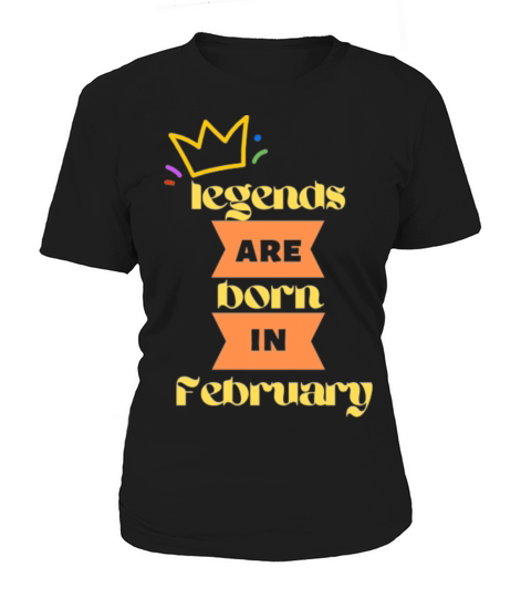 legends are born in February Women's T-Shirt