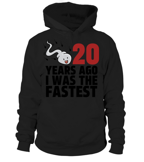 20 Years Ago I Was The Fastest Hoodie Unisex
