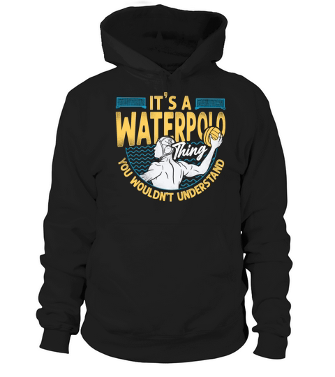 Water Polo Vintage Its A Water Hoodie Unisex