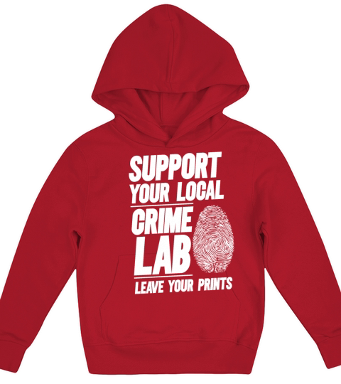 Forensic Science Crime Lab Funny Quote Kids Hoodie