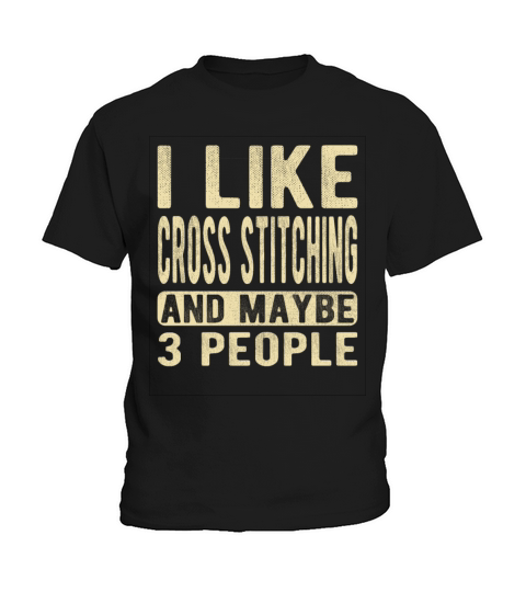 Cross Stitching Saying Kids T-Shirt