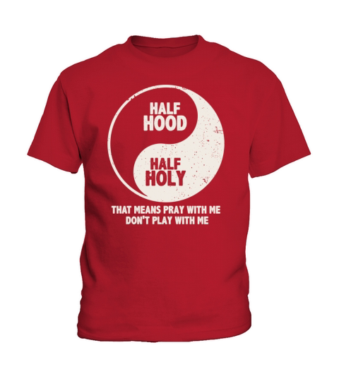 Half Hood Half Holy Yin Yang Symbol Pray With Me B Kids T-Shirt