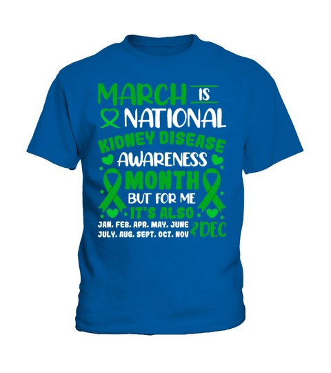 March Is National Kidney Disease Awareness Month M Kids T-Shirt
