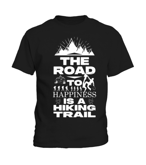 the road to hapiness is a hiking trail Kids T-Shirt