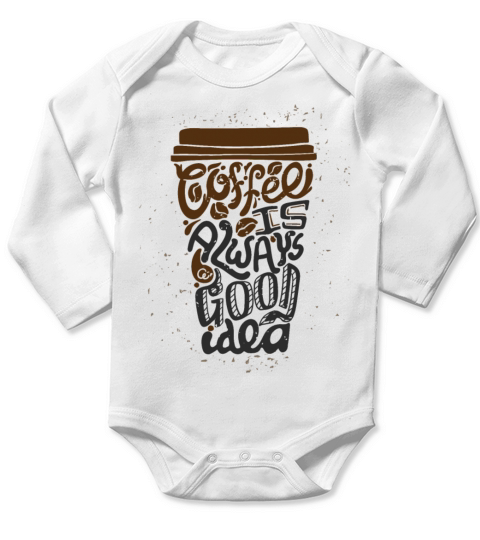 Coffee always is a good idea Long Sleeve Baby One-Piece