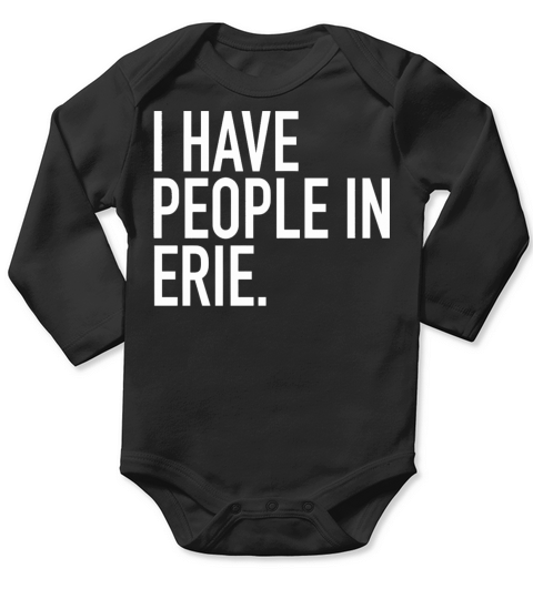 I Have People In Erie Funny Erie Pa Vintage Long Sleeve Baby One-Piece