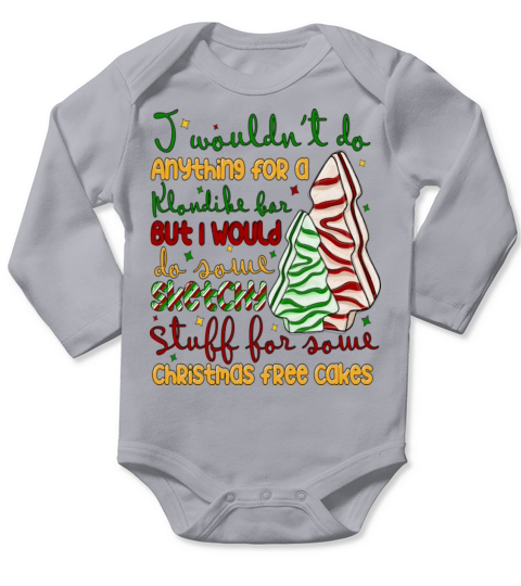 I Wouldnt Do Anything For A Klondike Bar Long Sleeve Baby One-Piece