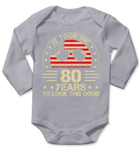 It Took Me 80 Years Adult Humor Sayings Old People Long Sleeve Baby One-Piece