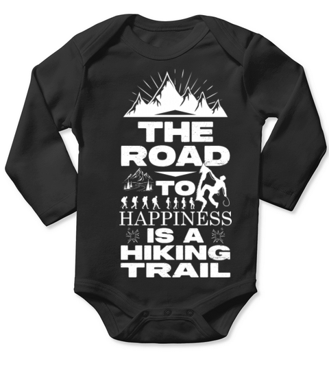 the road to hapiness is a hiking trail Long Sleeve Baby One-Piece