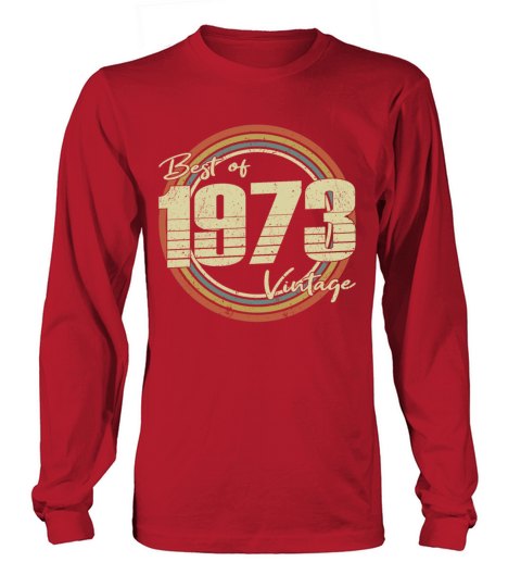 50th birthday vintage 1973 best of 1973 Long sleeved Unisex