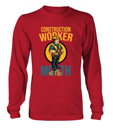 Construction Worker Of The Month Funny Gift Long sleeved Unisex